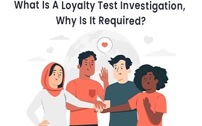 What is a loyalty test investigation, Why is it required?