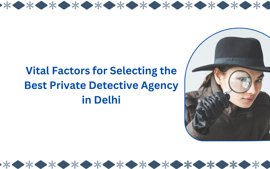 detective agency in delhi